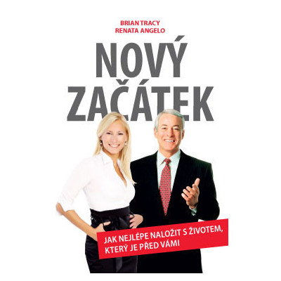 Nový začátek – Jak nejlépe naložit s životem, který je před vámi