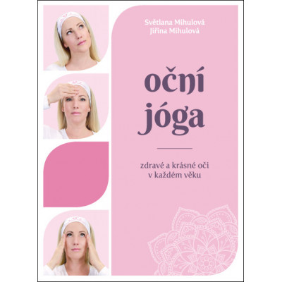 Oční jóga - Zdravé a krásné oči v každém věku