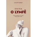 Kniha o lymfě – Jak o sebe pečovat a posílit si imunitu, upevnit zdraví a být krásný
