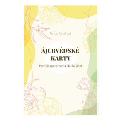 Ájurvédské karty – Pravidla pro zdravý a dlouhý život