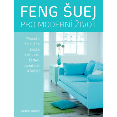 Feng šuej pro moderní život