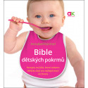Bible dětských pokrmů – Recepty na jídla, která vašemu děťátku dají ten nejlepší start do života