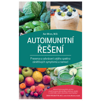 Autoimunitní řešení – Prevence a odvrácení celého spektra zánětlivých symptomů a nemocí