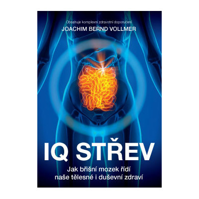 IQ střev – Jak břišní mozek řídí naše tělesné i duševní zdraví